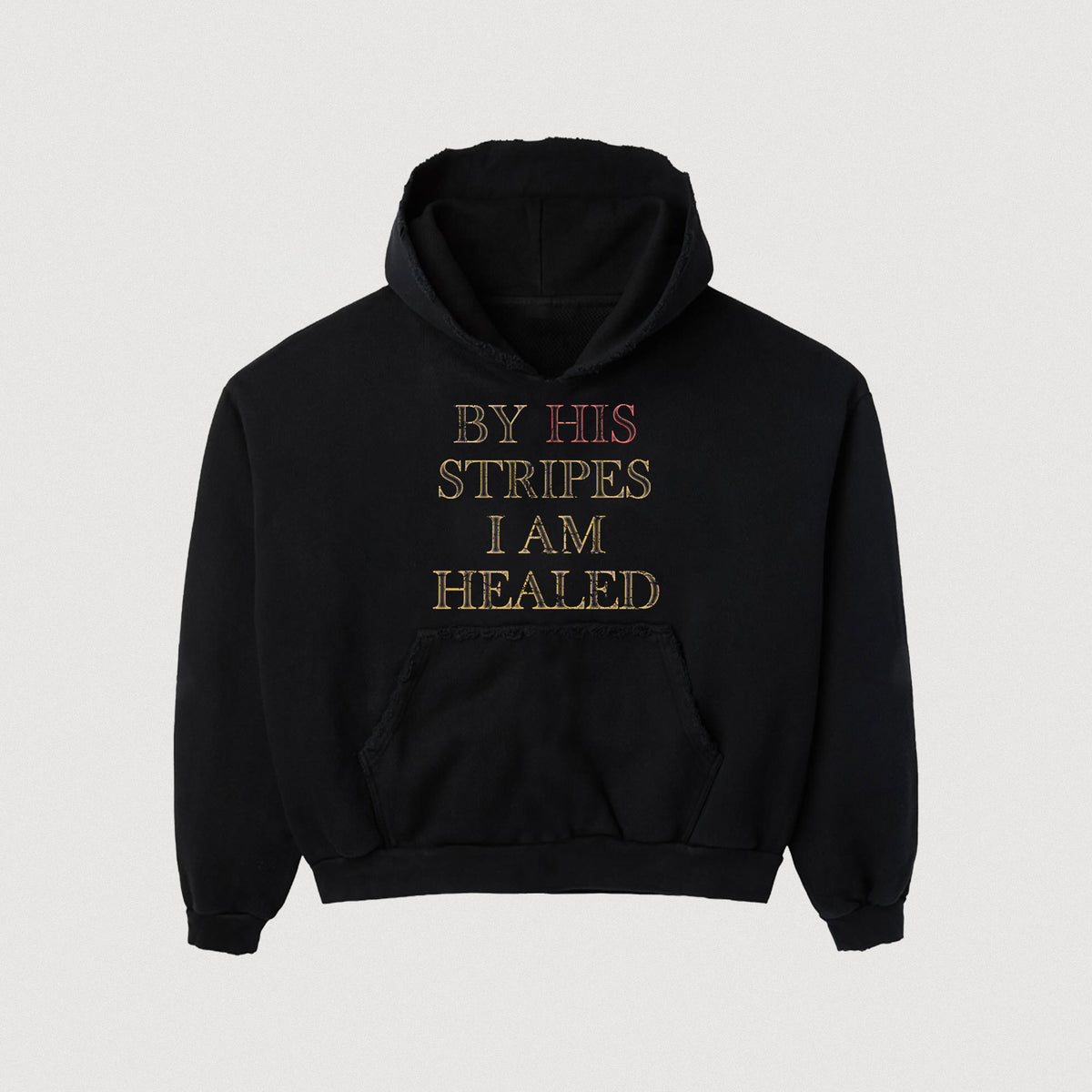"BY HIS STRIPES" HOODIE
