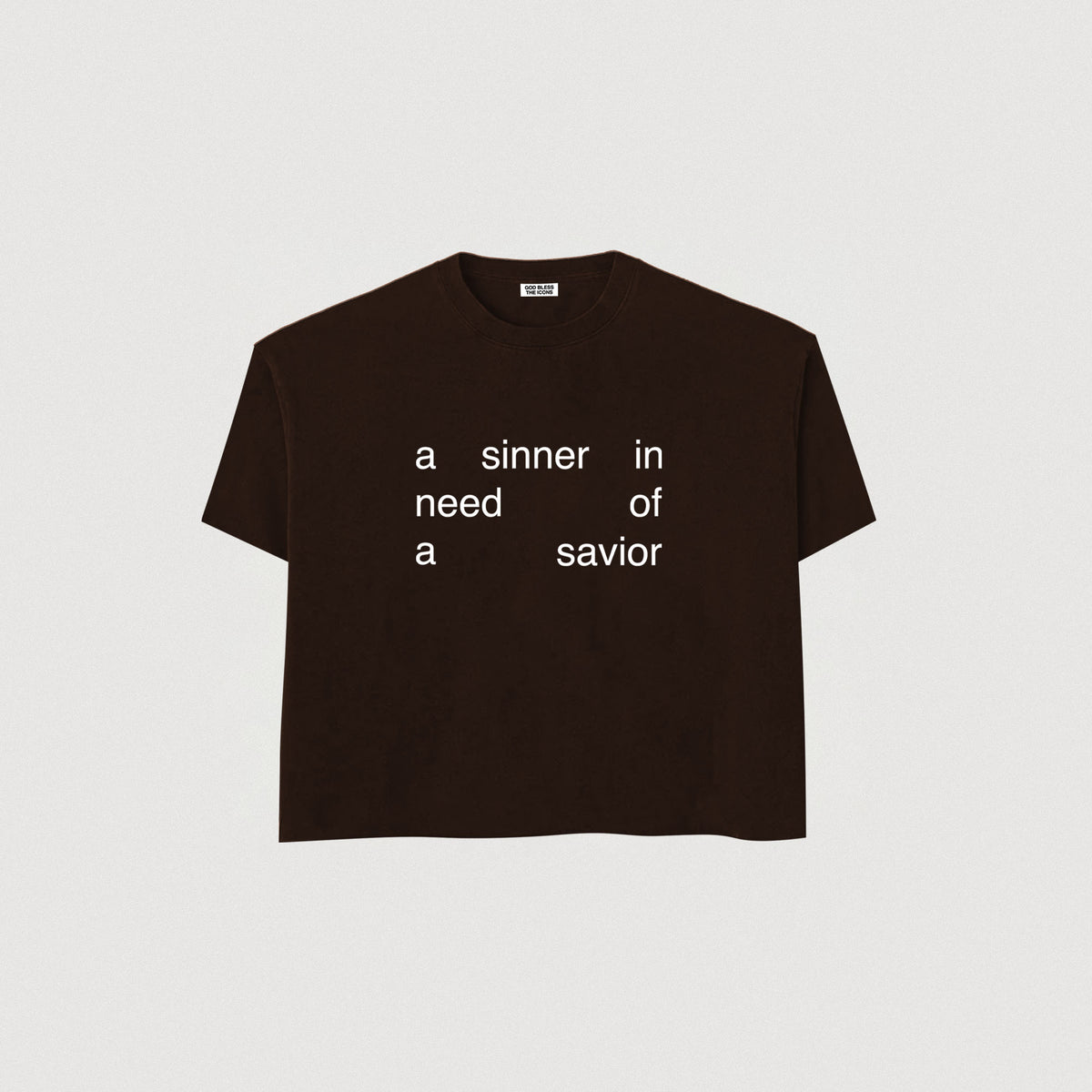 IN NEED OF A SAVIOR TEE - BROWN